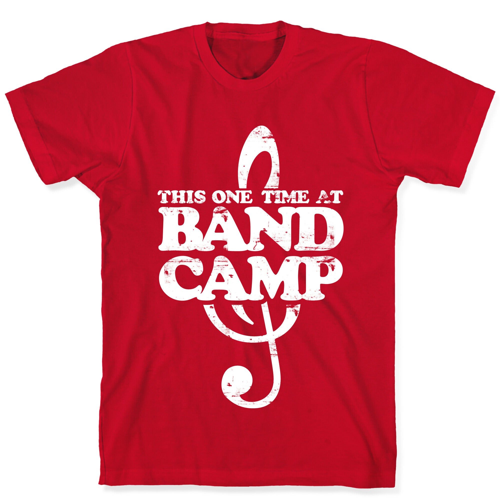 This One Time At Band Camp T-Shirt